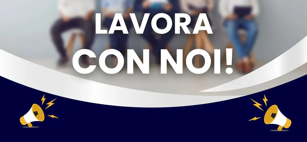 LAVORA CON NOI!